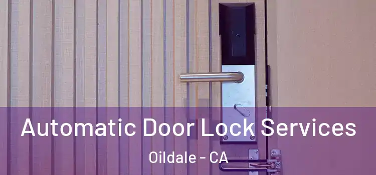 Automatic Door Lock Services Oildale - CA