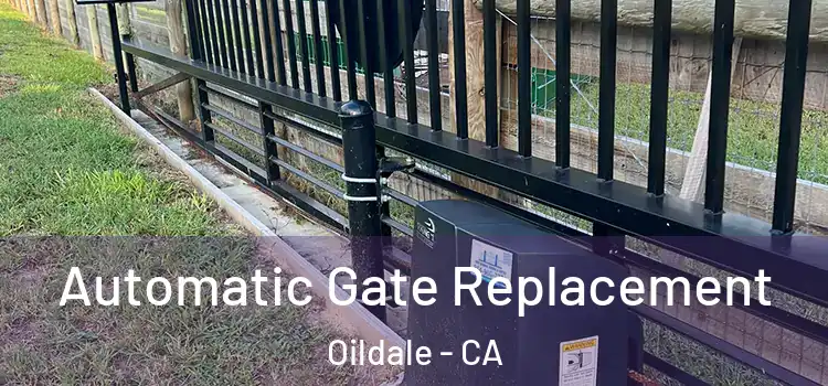 Automatic Gate Replacement Oildale - CA