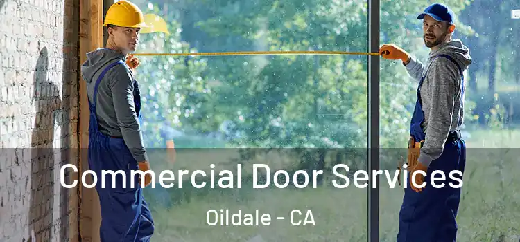 Commercial Door Services Oildale - CA