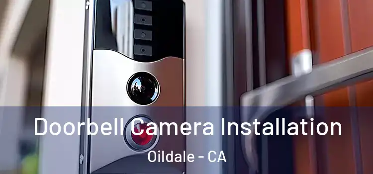  Doorbell Camera Installation Oildale - CA