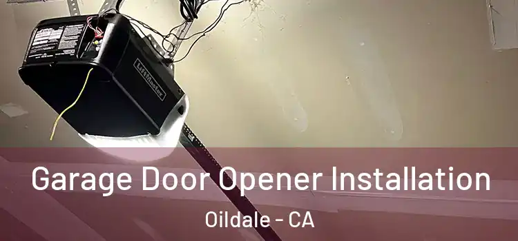  Garage Door Opener Installation Oildale - CA