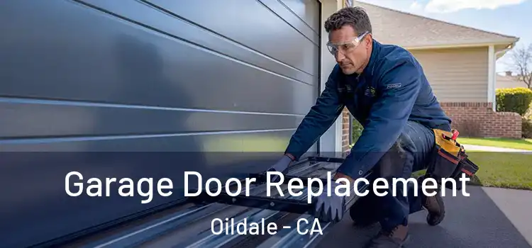  Garage Door Replacement Oildale - CA