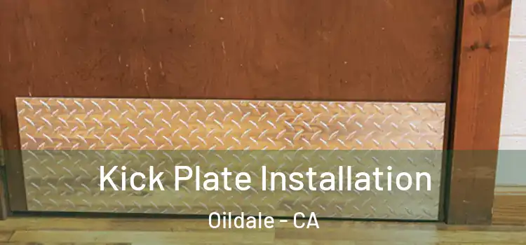 Kick Plate Installation Oildale - CA