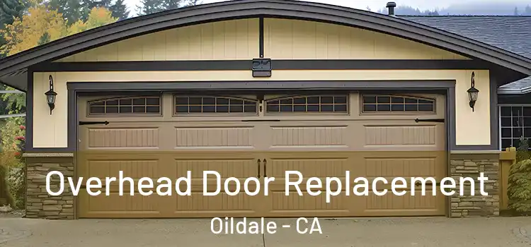  Overhead Door Replacement Oildale - CA