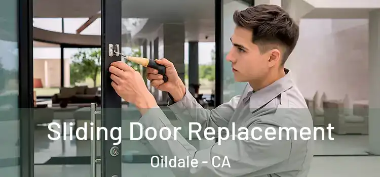 Sliding Door Replacement Oildale - CA