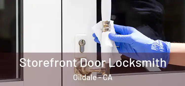Storefront Door Locksmith Oildale - CA